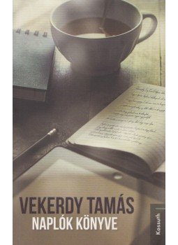 Vekerdy Tamás - Naplók könyve Vekerdy Tamás - Naplók könyve, Budapest 2016 antikvár könyv