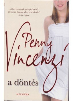 Penny Vincenzi - A döntés, Pécs 2013 antikvár könyv