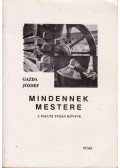 Gazda József - Mindennek mestere