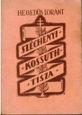 Hegedüs Loránt - Széchenyi, Kossuth, Tisza
