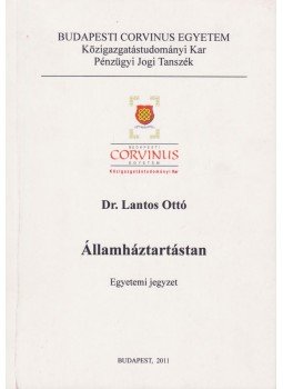 Dr. Lantos Ottó - Államháztartástan Dr. Lantos Ottó - Államháztartástan, Budapest 2011 antikvár könyv