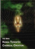 Vízi Béla - Kémiai teremtés / Chemical Creation