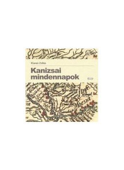Klamár Zoltán - Kanizsai mindennapok Klamár Zoltán - Kanizsai mindennapok, null 2016 antikvár könyv