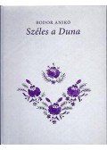 Bodor Anikó - Széles a Duna