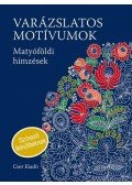 Németh János - Varázslatos motívumok - Színező - Matyóföldi hímzések