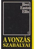 Bret Easton Ellis - A vonzás szabályai