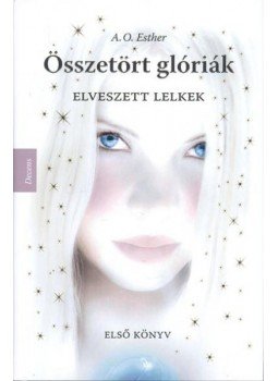 A.O. Esther - Elveszett lelkek A.O. Esther - Elveszett lelkek, Biatorbágy 2012 antikvár könyv