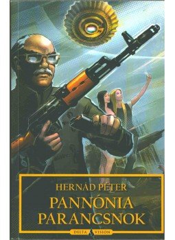 Hernád Péter - Pannónia Parancsnok Hernád Péter - Pannónia Parancsnok, 2016 antikvár könyv
