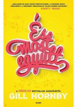 Gill Hornby - És most együtt Gill Hornby - És most együtt, 2016 antikvár könyv