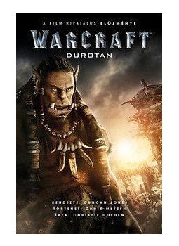 Golden, Christie - Warcraft - Durotan Golden, Christie - Warcraft - Durotan, null 2016 antikvár könyv