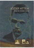 Tverdota György (szerk.) - József Attila élete és minden verse