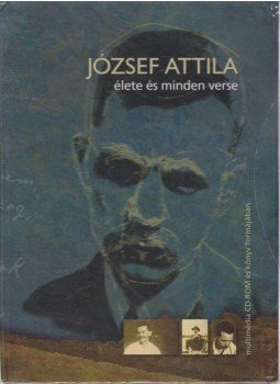 Tverdota György (szerk.) - József Attila élete és minden verse Tverdota György (szerk.) - József Attila élete és minden verse, Budapest 1998 antikvár könyv