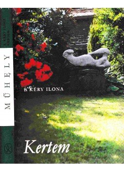 B. Kéry Ilona - Kertem B. Kéry Ilona - Kertem, Budapest 1973 antikvár könyv