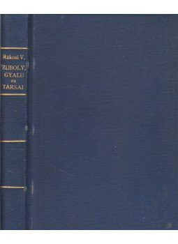 Rákosi Viktor - Zuboly, Gyalu és Társai Rákosi Viktor - Zuboly, Gyalu és Társai, Budapest 1894 antikvár könyv
