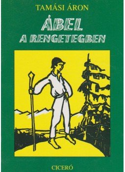 Tamási Áron - Ábel a rengetegben Tamási Áron - Ábel a rengetegben, Budapest 2005 antikvár könyv