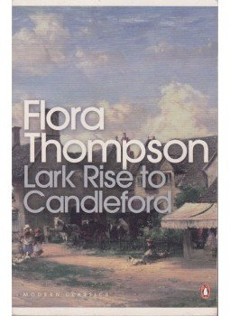 Flora Thompson - Lark Rise to Candleford Flora Thompson - Lark Rise to Candleford, London 2008 antikvár könyv
