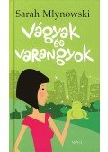 Sarah Mlynowski - Vágyak és varangyok