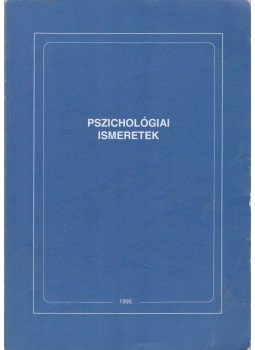 Dr. Kis Géza (szerk.) - Pszichológiai ismeretek Dr. Kis Géza (szerk.) - Pszichológiai ismeretek, Budapest 1995 antikvár könyv