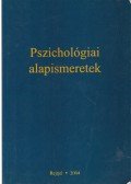 Csondorné dr. Schüller Gabriella - Pszichológiai alapismeretek