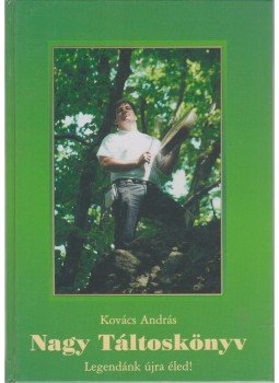 Kovács Magyar András - Nagy Táltoskönyv Kovács Magyar András - Nagy Táltoskönyv, null 2000 antikvár könyv