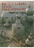 Tarr Kálmán (szerk.) - Az 1000 éves orosz kereszténység
