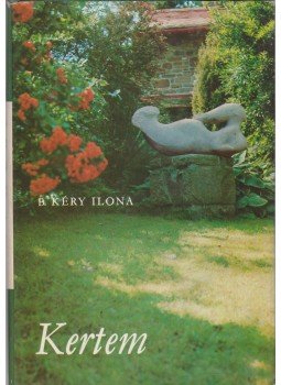 B. Kéry Ilona - Kertem B. Kéry Ilona - Kertem, Budapest 1975 antikvár könyv