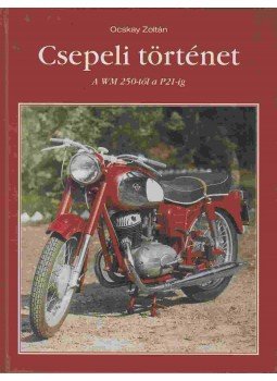Ocskay Zoltán - Csepeli történet Ocskay Zoltán - Csepeli történet, Budapest 2014 antikvár könyv
