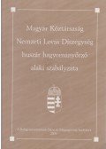 Balogh Zoltán,Cserhalmi Pál - Magyar Köztársaság Nemzeti Lovas Díszegység huszár hagyományőrző alaki szabályzata