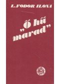 L. Fodor Ilona - Ő hű marad