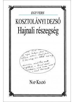  - Egy vers - Kosztolányi Dezső: Hajnali részegség, null 2014 antikvár könyv