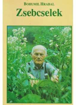 Szigeti László, Bohumil Hrabal - Zsebcselek Szigeti László, Bohumil Hrabal - Zsebcselek, Pozsony 1995 antikvár könyv