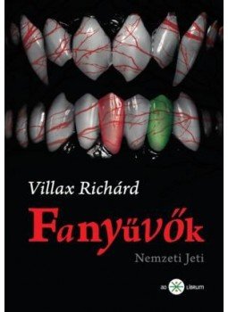 Villax Richárd - Fanyűvők - Nemzeti Jeti, null 2016 antikvár könyv