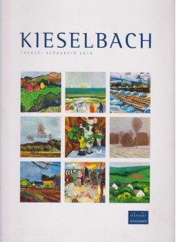 Kieselbach Anita (szerk.) - Kieselbach Tavaszi képaukció 2014 Kieselbach Anita (szerk.) - Kieselbach Tavaszi képaukció 2014, Budapest 2014 antikvár könyv