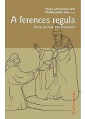 Varga Kapisztrán OFM , Várnai Jakab OFM (szerk.) - A ferences regula
