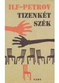 Ilja Ilf , Jevgenyij Petrov - Tizenkét szék