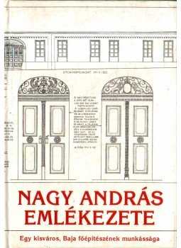 Merk Zsuzsa - Nagy András emlékezete Merk Zsuzsa - Nagy András emlékezete, Baja 2001 antikvár könyv