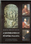 Kovács Géza,Sill Aba Ferenc,Konkoly István - A szombathelyi Püspöki Palota