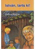 Wagner, Gugrun - István, tarts ki!