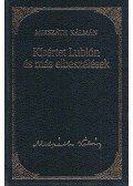 Mikszáth Kálmán - Kísértet Lublón és más elbeszélések