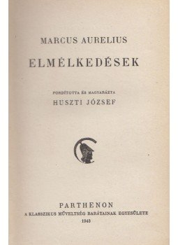 MARCUS AURELIUS - Elmélkedések MARCUS AURELIUS - Elmélkedések, 1943 antikvár könyv