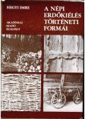 Hegyi Imre - A népi erdőkiélés történeti formái