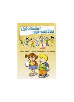 Bartha Jánosné, Erdődiné Sándor Katalin, Szalay Mária - Lépéselőnyben matematikából 1. osztály/ 1., null 2016 antikvár könyv