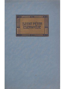 Mikszáth Kálmán - Szent Péter esernyője Mikszáth Kálmán - Szent Péter esernyője, Budapest 1910 antikvár könyv