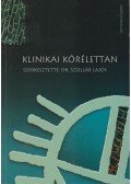 Szollár Lajos (szerk.) - Klinikai kórélettan (dedikált)