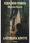 Pessoa, Fernando - A kétségek könyve