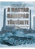 Dombrády Lóránd, Germuska Pál, Kovács Géza Péter, Kovács Vilmos - A magyar hadiipar története - A kezdetektől napjainkig 1880-2015
