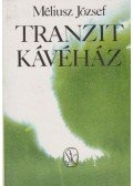 Méliusz József - Tranzit kávéház