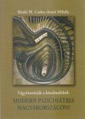 Bánki M. Csaba,Arató Mihály - Vágyfantáziák a közelmúltból: Modern pszichiátria Magyarországon?