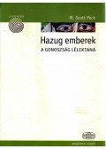Peck, M. Scott dr. - Hazug emberek: a gonoszság lélektana