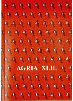 Veres Gábor (szerk.), Petercsák Tivadar - Agria XLII. Veres Gábor (szerk.), Petercsák Tivadar - Agria XLII., Eger 2006 antikvár könyv
